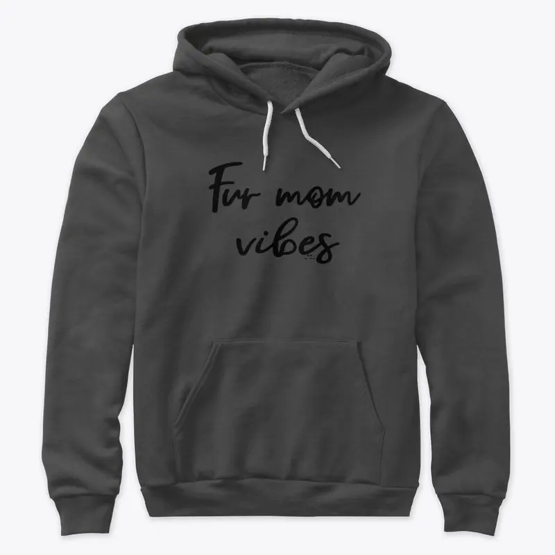 Fur Mom Vibes Collection