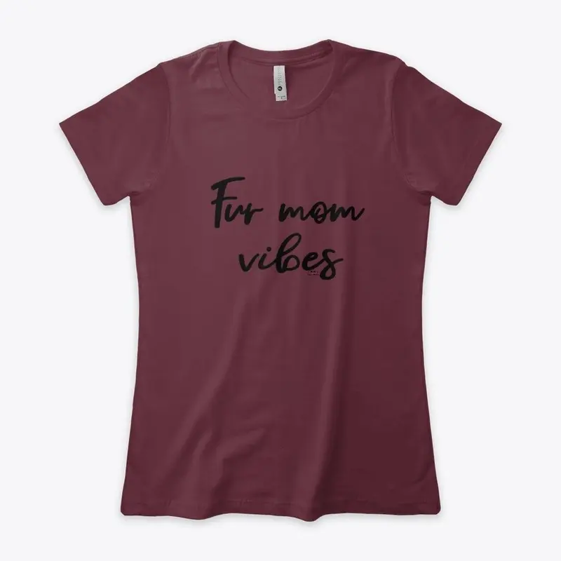 Fur Mom Vibes Collection